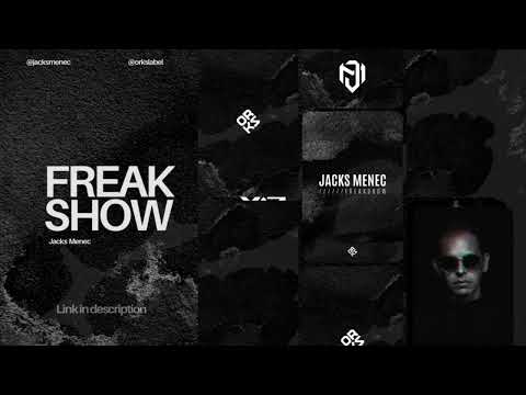 JACKS MENEC - FREAKSHOW (ORIGINAL MIX) - ORKS