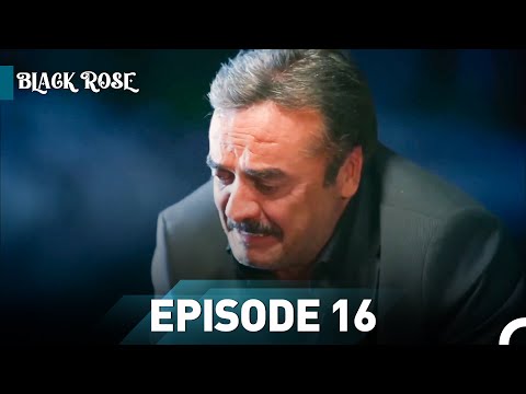 Black Rose Episode 16
