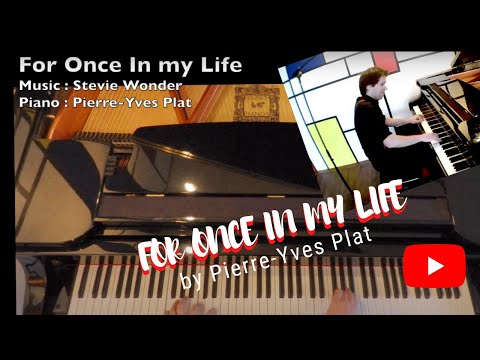 FOR ONCE IN MY LIFE - Piano by Pierre-Yves Plat