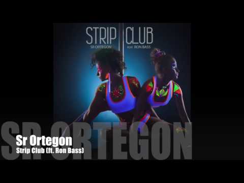 Sr Ortegon - Strip Club (ft Ron Bass)