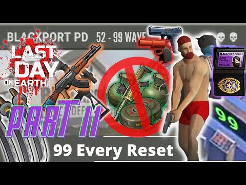 Part II - 99 Waves Every Reset | Step By Step |  Last Day On Earth Survival