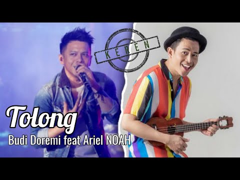 Lagu "Tolong" Duet Ariel NOAH dengan Budi Doremi - Keren Abis!!!