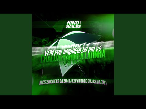 Vem pra Umbrela do Pai Vs Chacoalhando a Latinha