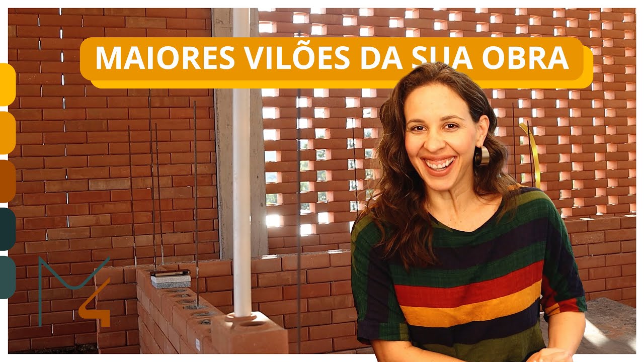 OS MAIORES VILÕES DA OBRA DA SUA CASA