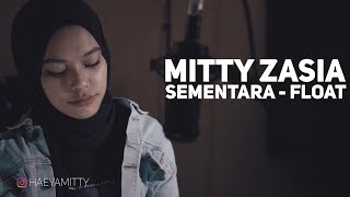 Download lagu Sementara - Float | Mitty Zasia Cover mp3 Download lagu Sementara - Float | Mitty Zasia Cover mp3