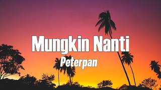 Download lagu Maybe Later - Peterpan ( Lyric Video ) mp3 Download lagu Maybe Later - Peterpan ( Lyric Video ) mp3