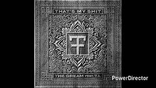The Dream - That's My S*** (featuring) T.I. (Radio Edit/Clean