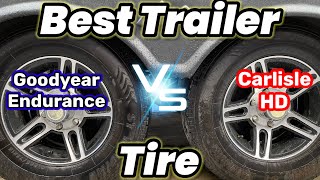 Best Trailer Tire Goodyear Endurance VS Carlisle Trail HD RV Tire