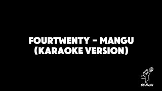 Download lagu FOURTWNTY - MANGU (KARAOKE VERSION) mp3