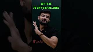 what is 75 days challenge #study #neet2024 #neetaspirants #doubtnut