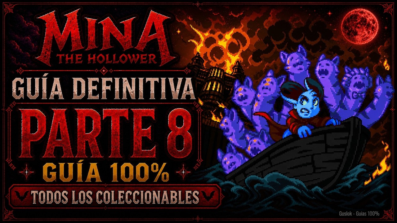 Mina the Hollower Parte 8 100% Todos los Coleccionables Mina the Hollower Parte 8 100% Todos los Coleccionables