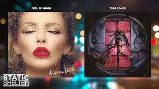 &#39;Feel So Good × 1000 Doves&#39; - Kylie Minogue &amp; Lady Gaga (Mashup)