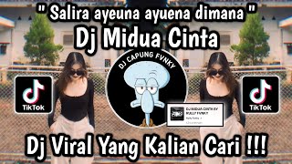 Download lagu DJ SALIRA AYUENA AYEUNA DIMANA || DJ MIDUA CINTA BY RULLY FVNKY SLOW VIRAL TIKTOK 2024 🔥 mp3