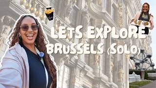 Brussels Solo Travel Vlog | Belgian Monuments, Mini Europe, Chocolate Truffle Class