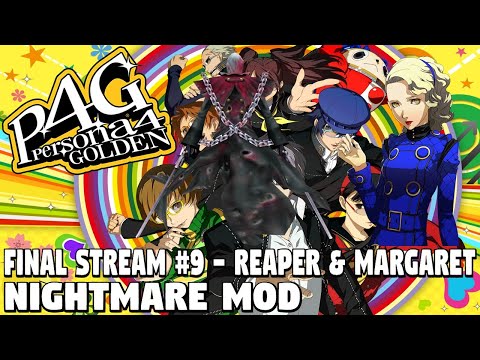 Persona 4 Golden [NIGHTMARE MOD] - FINAL Stream #9 Boss Reaper & Margaret