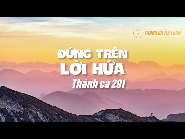 THÁNH CA 201 | ĐỨNG TRÊN LỜI HỨA | KARAOKE THÁNH CA TIN LÀNH