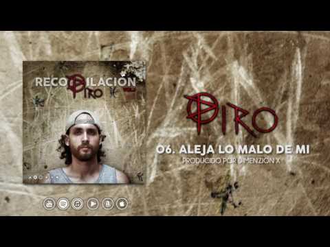 06. El Piro - Aleja Lo Malo De Mi (Prod. Dimenzion X)