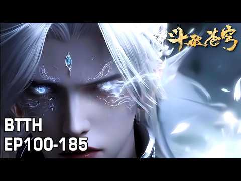 🔥EP100-185 Full Version 【超长完整版】四焰焚夜，炎帝破晓！萧炎成帝之路！