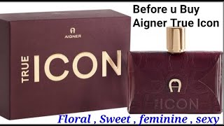 Before u buy Aigner true icon and Hugo boss the scent for her edp.....
