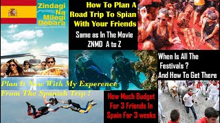 How to Plan a ZindagiNaMilegiDobara Spanish Road Trip with Friends. All you need To Know. 🇪🇸
