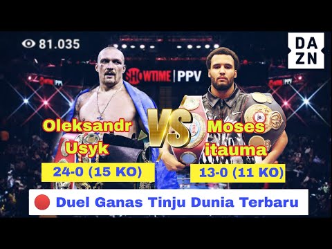 🔴 Duel Ganas Tinju Kelas Berat Terbaru OLEKSANDR USYK VS MOSES ITAUMA | Tinju Dunia 2026
