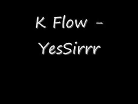 K Flow - YesSirrr
