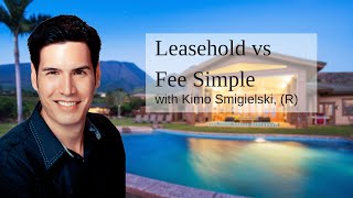 Leasehold vs Fee Simple | Hawaii Real Estate
