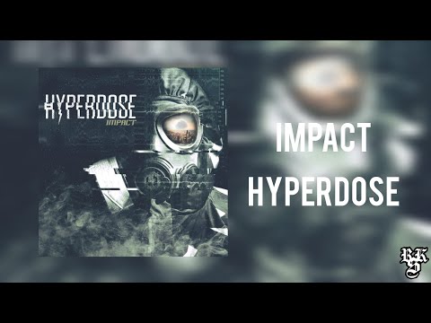 Hyperdose - Impact (Full EP) [LYRICS]