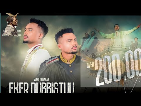 Wabii Dhaabaa || Eker Dubbistuu  || New Ethiopian Oromo Music || #leencoo guddinaa