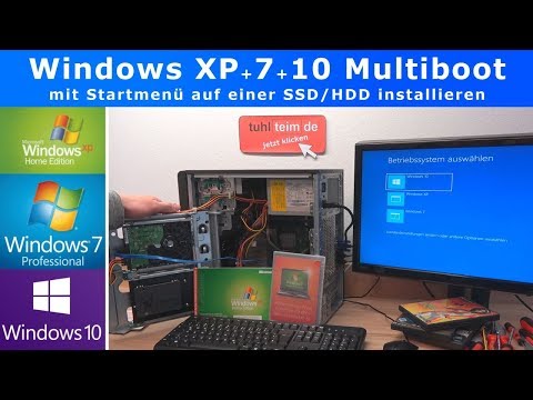 Windows 10 + 7+ XP Multiboot Dual Boot mit Startmenü auf einer SSD HDD Installation
