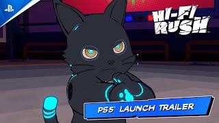 Hi-Fi Rush - Launch Trailer | PS5 Games Trailer
