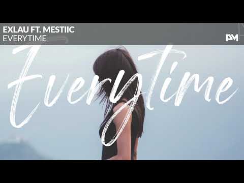 Exlau ft. Mestiic - Everytime