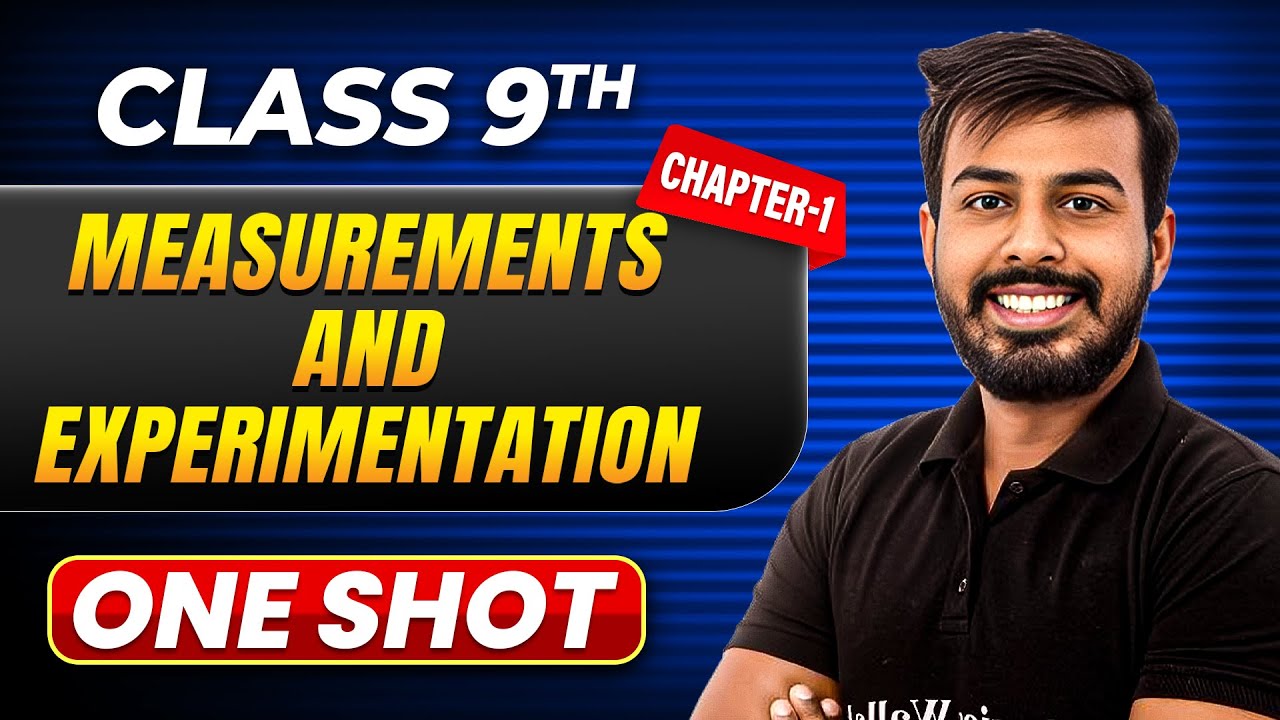 MEASUREMENT AND EXPERIMENTATION in One Shot | Class 9 Physics | ICSE Board