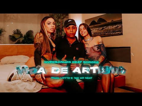 2. Hyperanhas - Vida de Artista ft. Borges, WC no Beat & Lotto (Clipe Oficial)