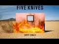 Five Knives - Dirty Souls (Audio) 