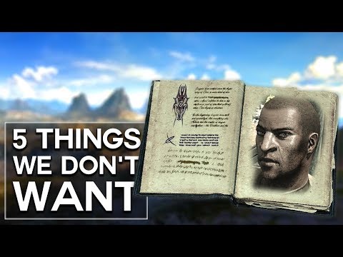 Elder Scrolls 6 - 5 Things We Don't Want