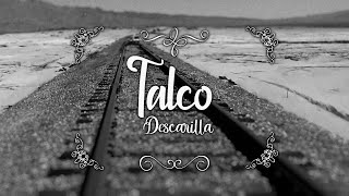 TALCO - Descarrila (Official Videoclip)