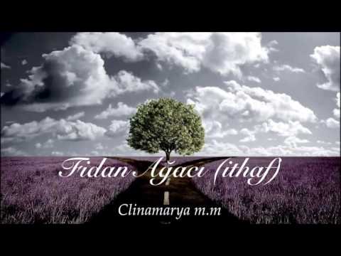 Clinamarya m.m  - Fidan agaci  ( Vocal : Rasif )