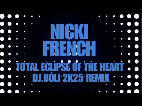 Nicki French - Total Eclipse Of The Heart  Dj Bóli   2k25