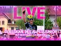 [LIVE] CLASSIQUE DES ALPES JUNIORS 2024 - RUY MONTCEAU - LA BRIDOIRE