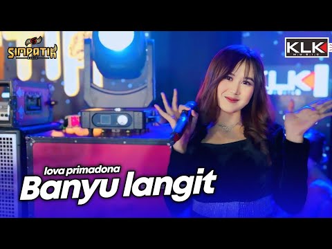 BANYU LANGIT - LOVA PRIMADONA - LIVE SIMPATIK MUSIC KLK AUDIO - PARE KEDIRI