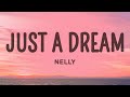Nelly - Just A Dream