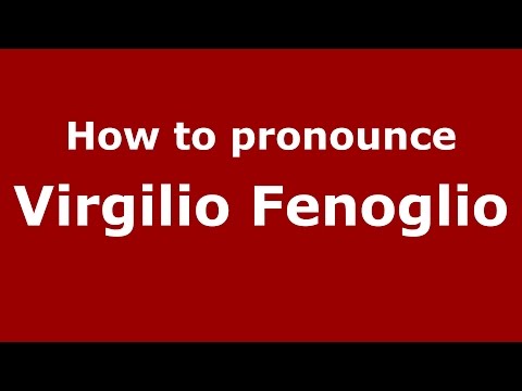 How to pronounce Virgilio Fenoglio (Spanish/Argentina) - PronounceNames.com