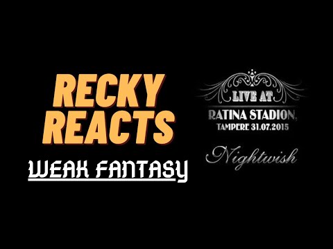Recky Reacts - Nightwish / Weak fantasy