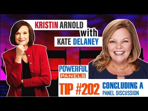 Powerful Panel Discussion Tip #202 with Kate Delaney: How to Conclude a Panel Discussion