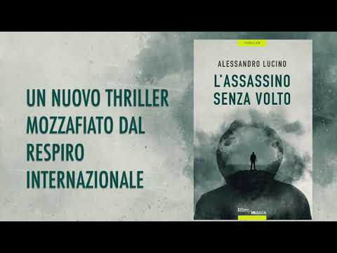 L'assassino senza volto di Alessandro Lucino - Booktrailer