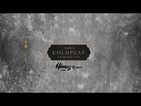 Coldplay - Everyday Life (Himaz Remix)