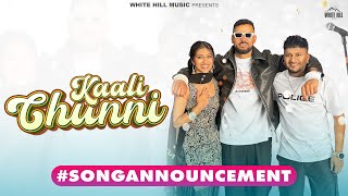 #songannouncement Kaali Chunni  G Khan  Garry Sand