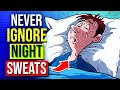 NEVER IGNORE NIGHT SWEATS Major Causes In MEN