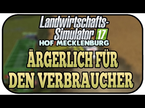 LS17 HOF MECKLENBURG - ÄRGERLICH FÜR DEN VERBRAUCHER #003 ★Let's Play Landwirtschaft Simulator 17